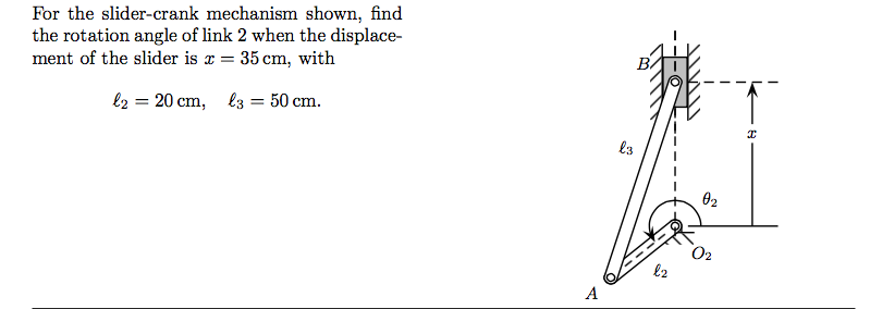 Solved For the slider-crank mechanism shown, find the | Chegg.com