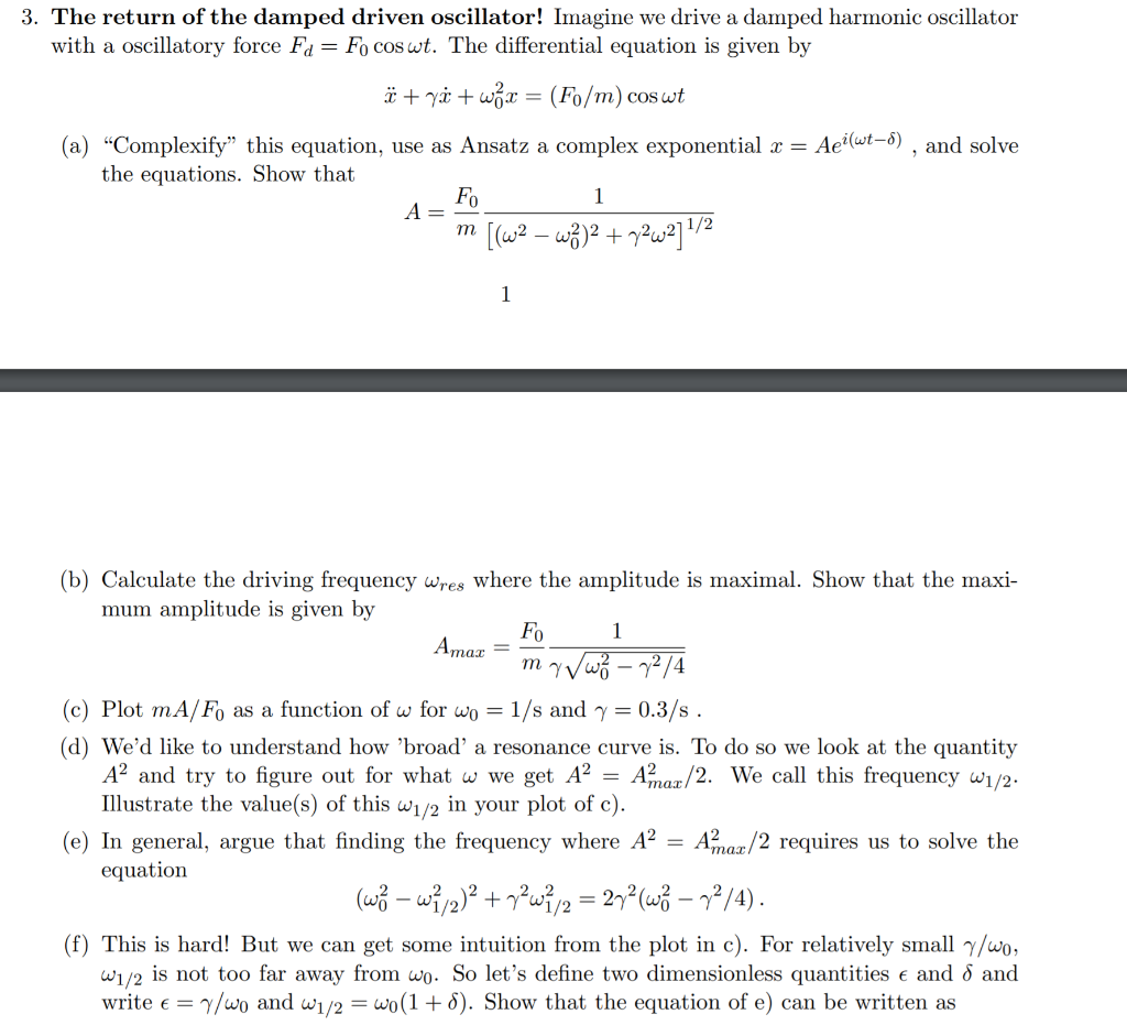 Solved 3 The Return Of The Damped Driven Oscillator Ima Chegg Com