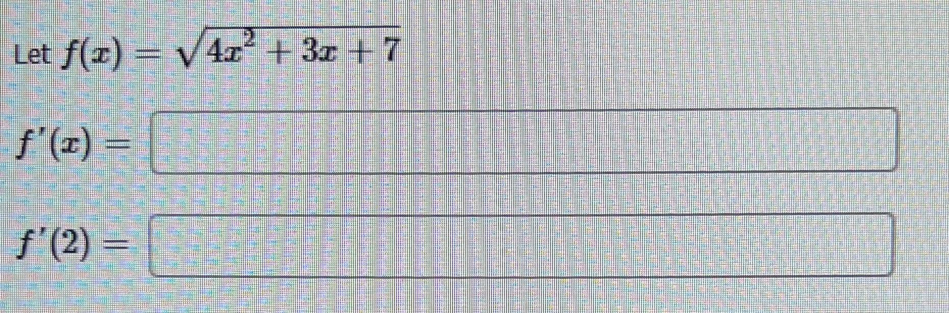 solved-let-f-x-4x2-3x-7-f-x-chegg