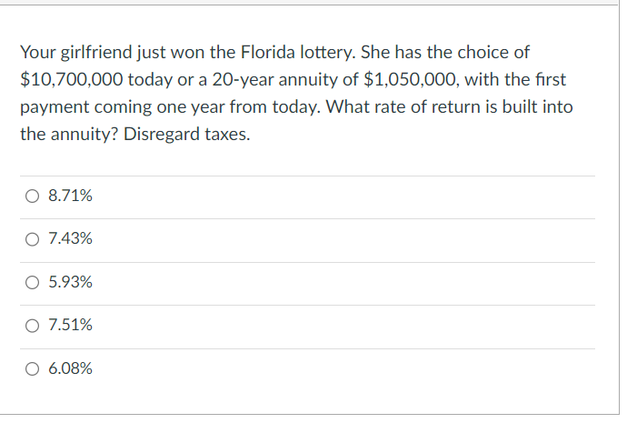 Solved Your girlfriend just won the Florida lottery. She has | Chegg.com
