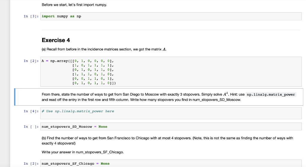 Solved Before we start, let's first import numpy. In [3]: | Chegg.com