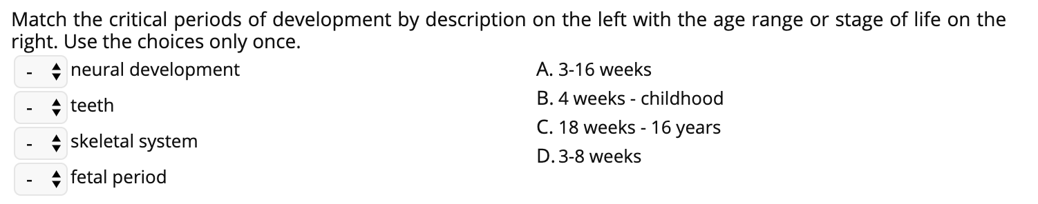 Solved Match the critical periods of development by | Chegg.com