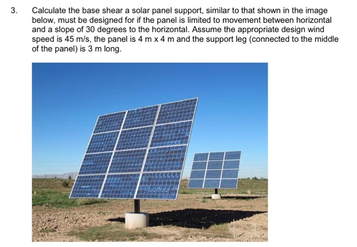 Solved 3. Calculate the base shear a solar panel support, | Chegg.com