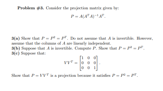 Solved Problem #3. Consider the projection matrix given by: | Chegg.com