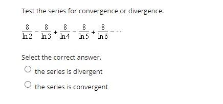 Solved Test The Series For Convergence Or Divergence. 8 8 8 | Chegg.com