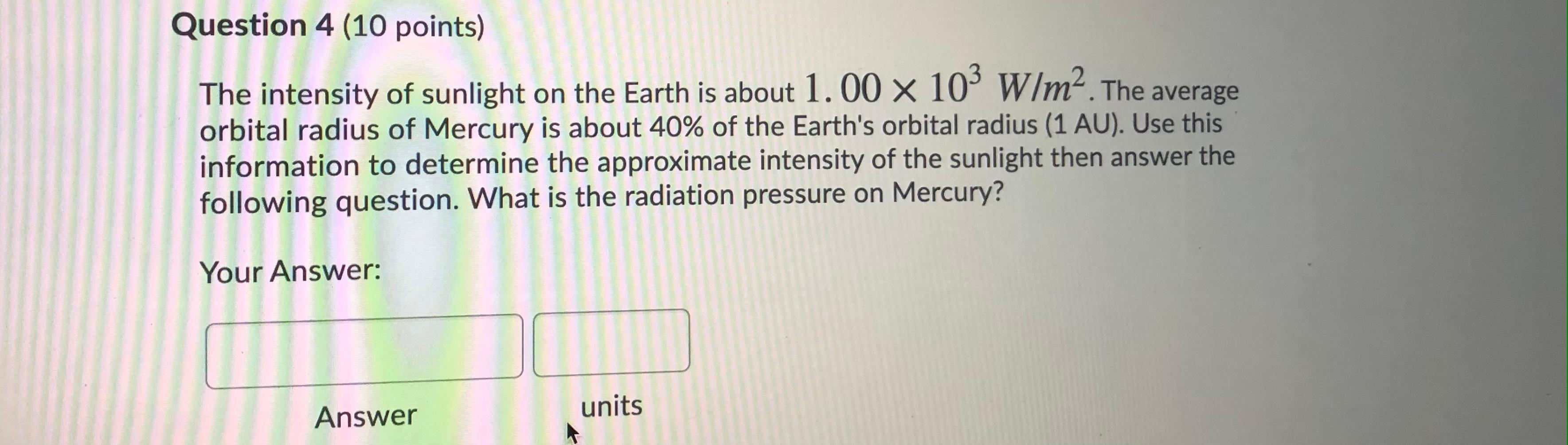 Solved Question 4 (10 points) The intensity of sunlight on | Chegg.com