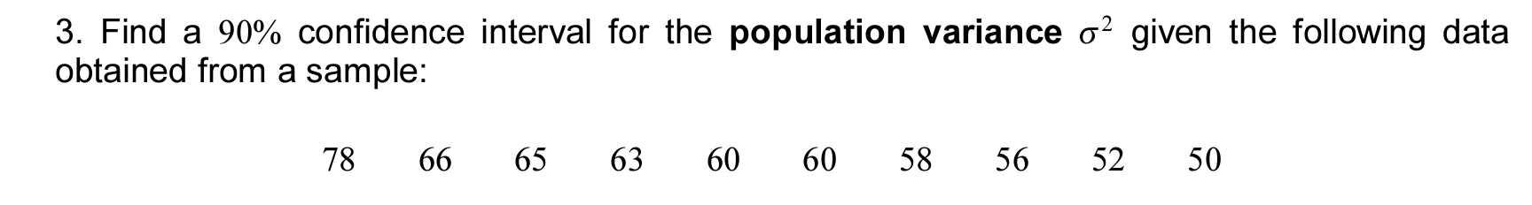 Solved 3. Find a 90% confidence interval for the population | Chegg.com