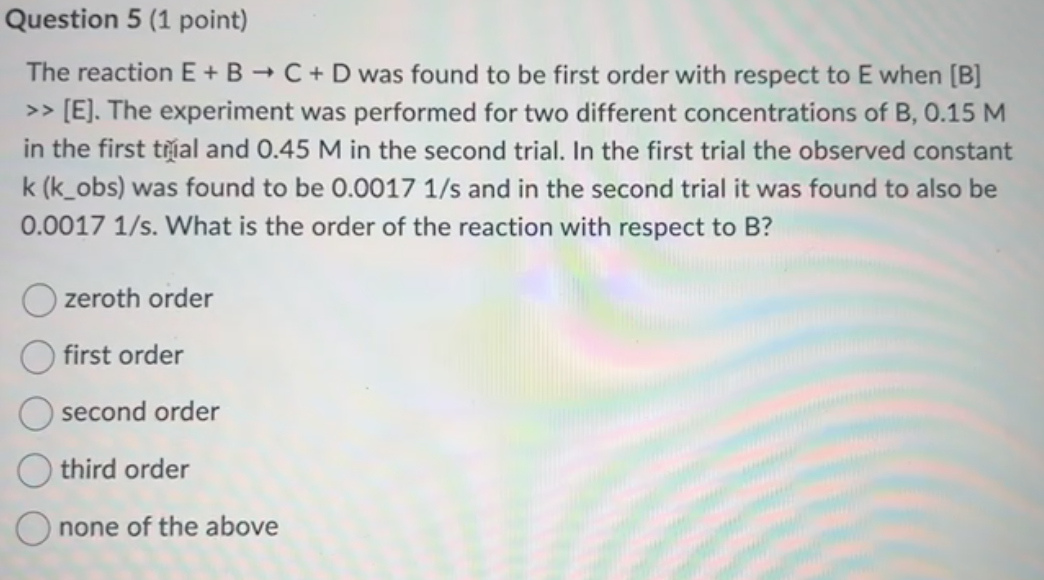 Solved The Reaction E+B→C+D Was Found To Be First Order With | Chegg.com