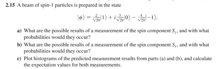 Solved 2.15 A beam of spin-1 particles is prepared in the | Chegg.com