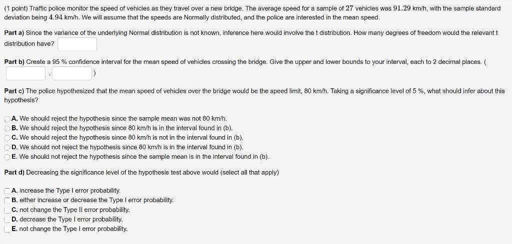 Solved (1 point) Traffic police monitor the speed of | Chegg.com