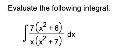 Solved Evaluate the following integral. | Chegg.com