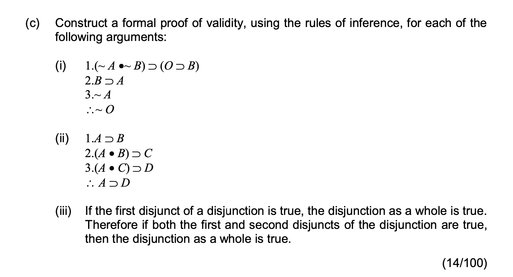 Solved (c) Construct a formal proof of validity, using the | Chegg.com