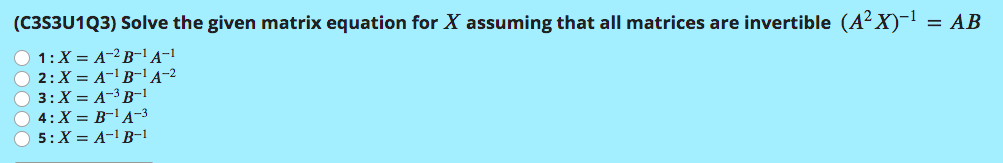 Solved (C353U1Q3) Solve the given matrix equation for X | Chegg.com