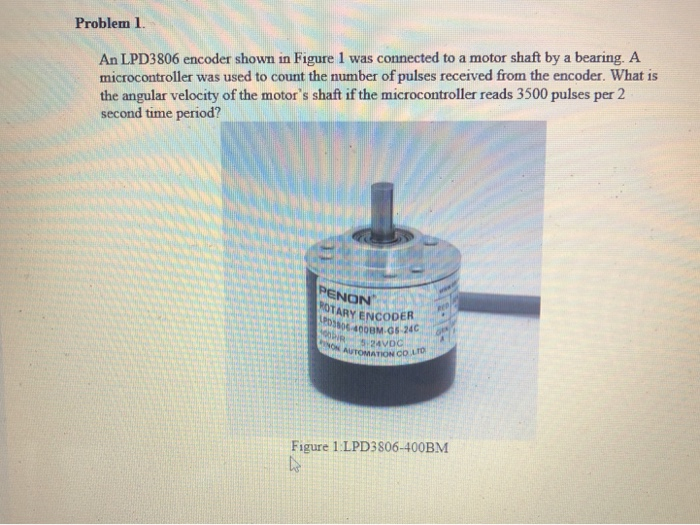 Solved Problem 1. An LPD3806 encoder shown in Figure 1 was | Chegg.com