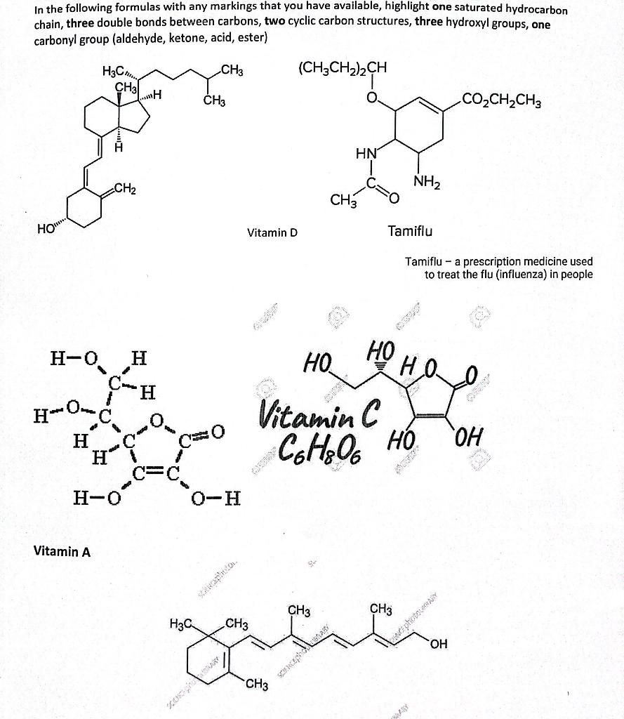 In the following formulas with any markings that you have available, highlight one saturated hydrocarbon chain, three double 
