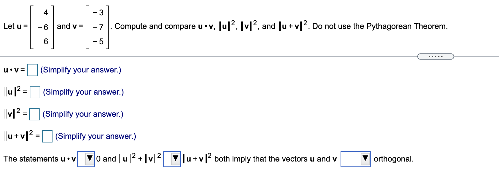 Solved 4 -3 Let u= -6 and v= -7 Compute and compare u•v, || | Chegg.com