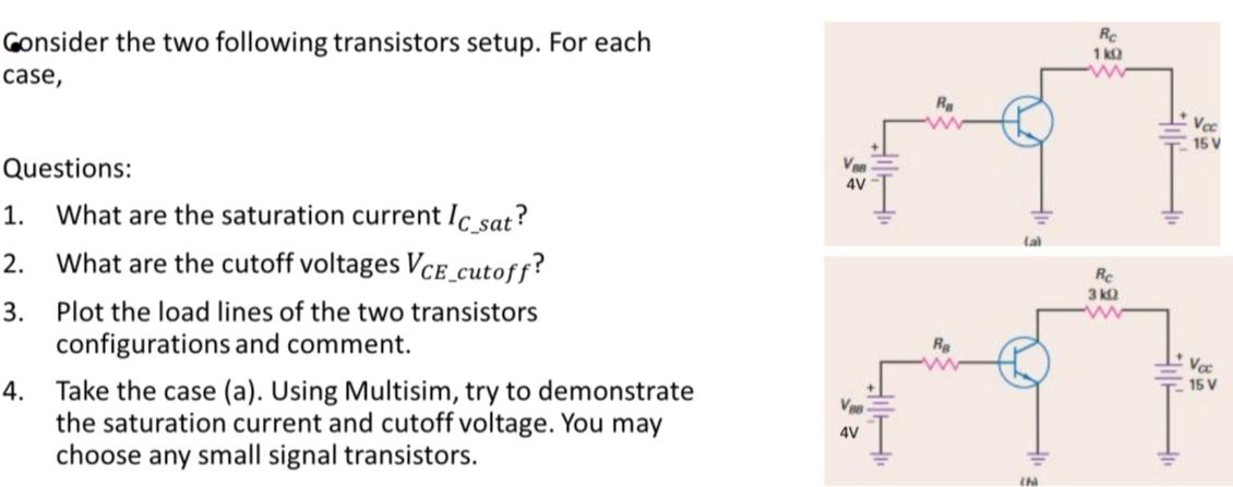 Solved Consider the two following transistors setup. For | Chegg.com
