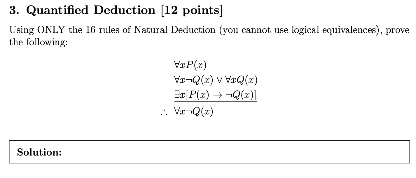 Solved 3. Quantified Deduction [12 points] Using ONLY the 16 | Chegg.com