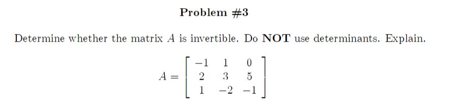 Solved Problem #3 Determine whether the matrix A is | Chegg.com