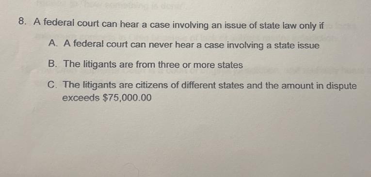 Solved 8. A federal court can hear a case involving an issue | Chegg.com