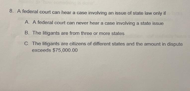 Solved 8. A Federal Court Can Hear A Case Involving An Issue | Chegg.com