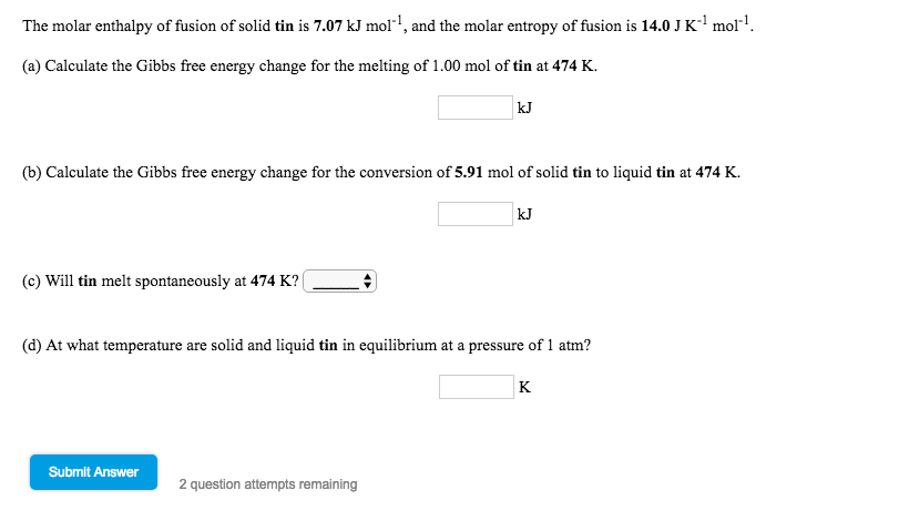Solved The Molar Enthalpy Of Fusion Of Solid Tin Is 7 07 KJ Chegg