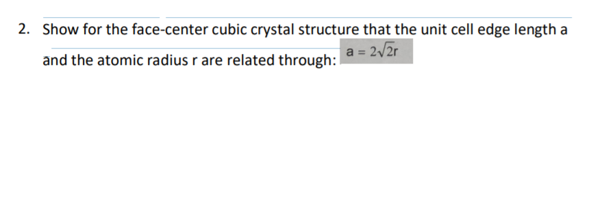 Solved Show for the face-center cubic crystal structure that | Chegg.com