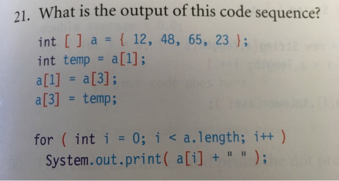 Solved 21, What is the output of this code sequence? int [] | Chegg.com