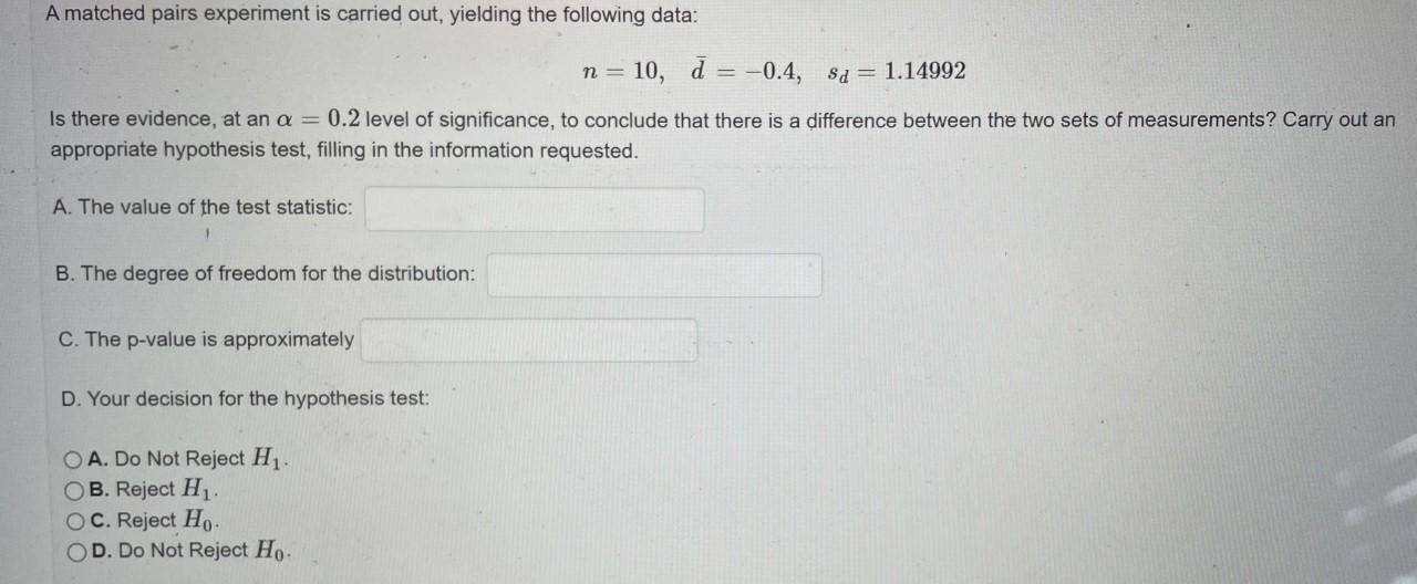 Solved A matched pairs experiment is carried out, yielding