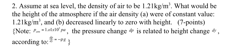 Solved Assume at sea level, the density of air to be | Chegg.com