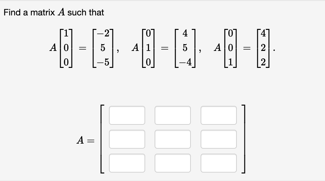 Solved Find a matrix A such that | Chegg.com