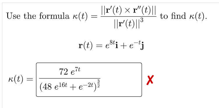 Solved Use The Formula K(t) = ||r'(t) Xr"(t) || To Find | Chegg.com