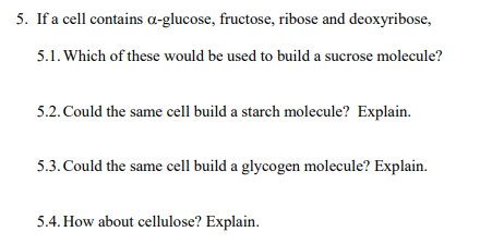 Solved 5. If A Cell Contains A-glucose, Fructose, Ribose And 