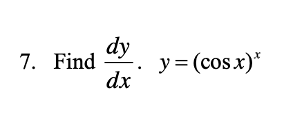 Solved Find dydx, y=(cosx)x | Chegg.com