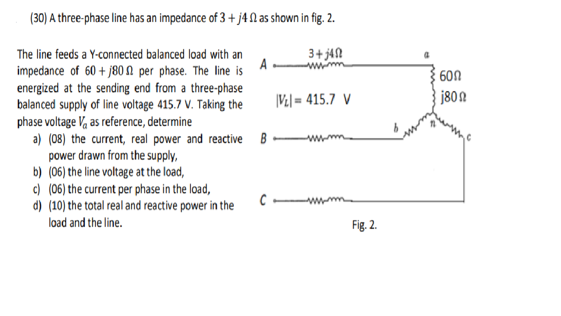 Solved (30) A three-phase line has an impedance of 3 + j4 N | Chegg.com