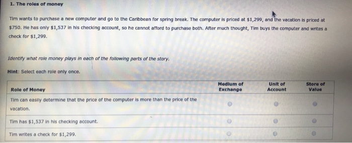 solved-1-the-roles-of-money-tim-wants-to-purchase-a-new-chegg