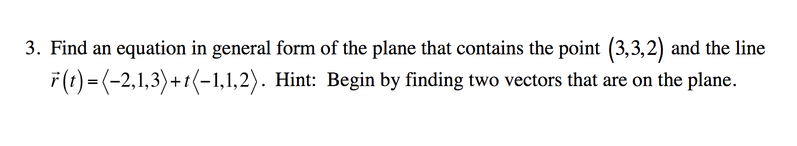 Solved 3. Find an equation in general form of the plane that | Chegg.com