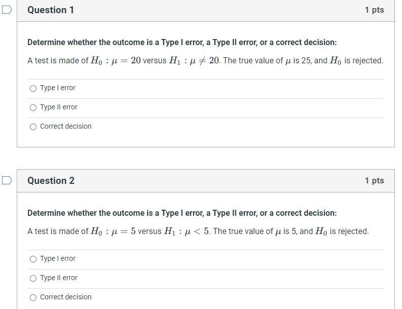 Solved D Question 1 1 pts Determine whether the outcome is a | Chegg.com