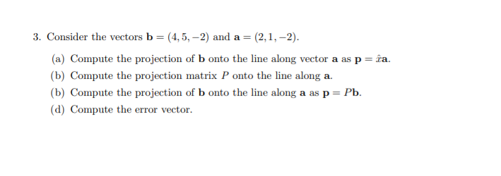 Solved 3. Consider The Vectors B = (4,5,-2) And A = (2,1, | Chegg.com