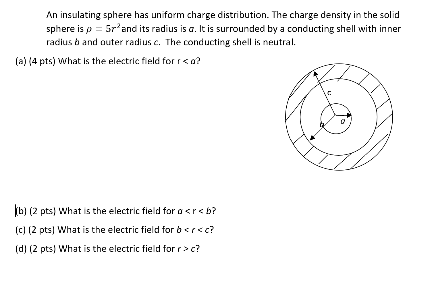 Solved = An Insulating Sphere Has Uniform Charge | Chegg.com