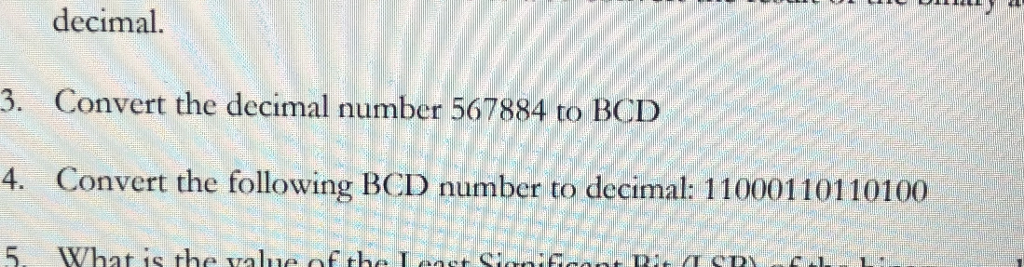 Solved decimal. 3. Convert the decimal number 567884 to BCD | Chegg.com