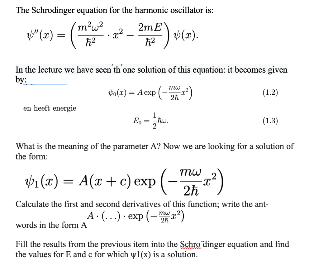 The Schrodinger equation for the harmonic oscillator