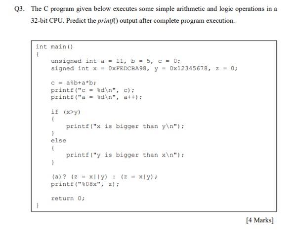 Solved Q3. The program given below executes some simple | Chegg.com