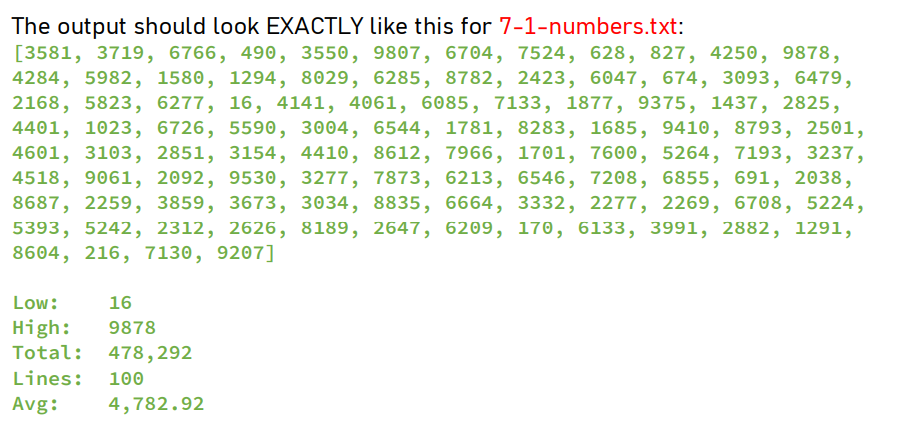 The output should look EXACTLY like this for 7-1-numbers.txt:
\( [3581,3719,6766,490,3550,9807,6704,7524,628,827,4250,9878 \)