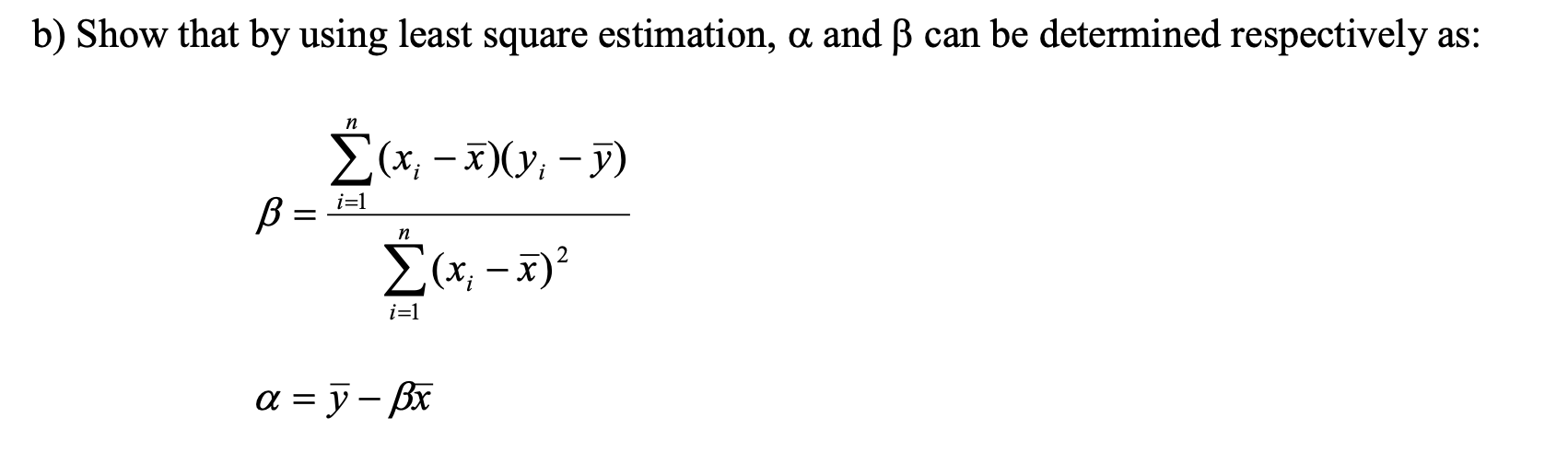 Solved B) Show That By Using Least Square Estimation, A And | Chegg.com