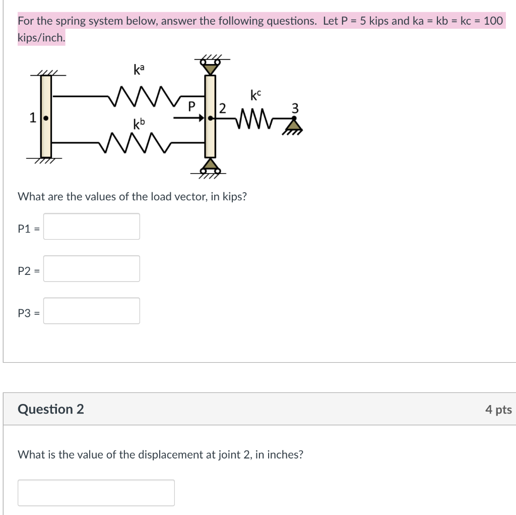 Solved For the spring system below, answer the following | Chegg.com