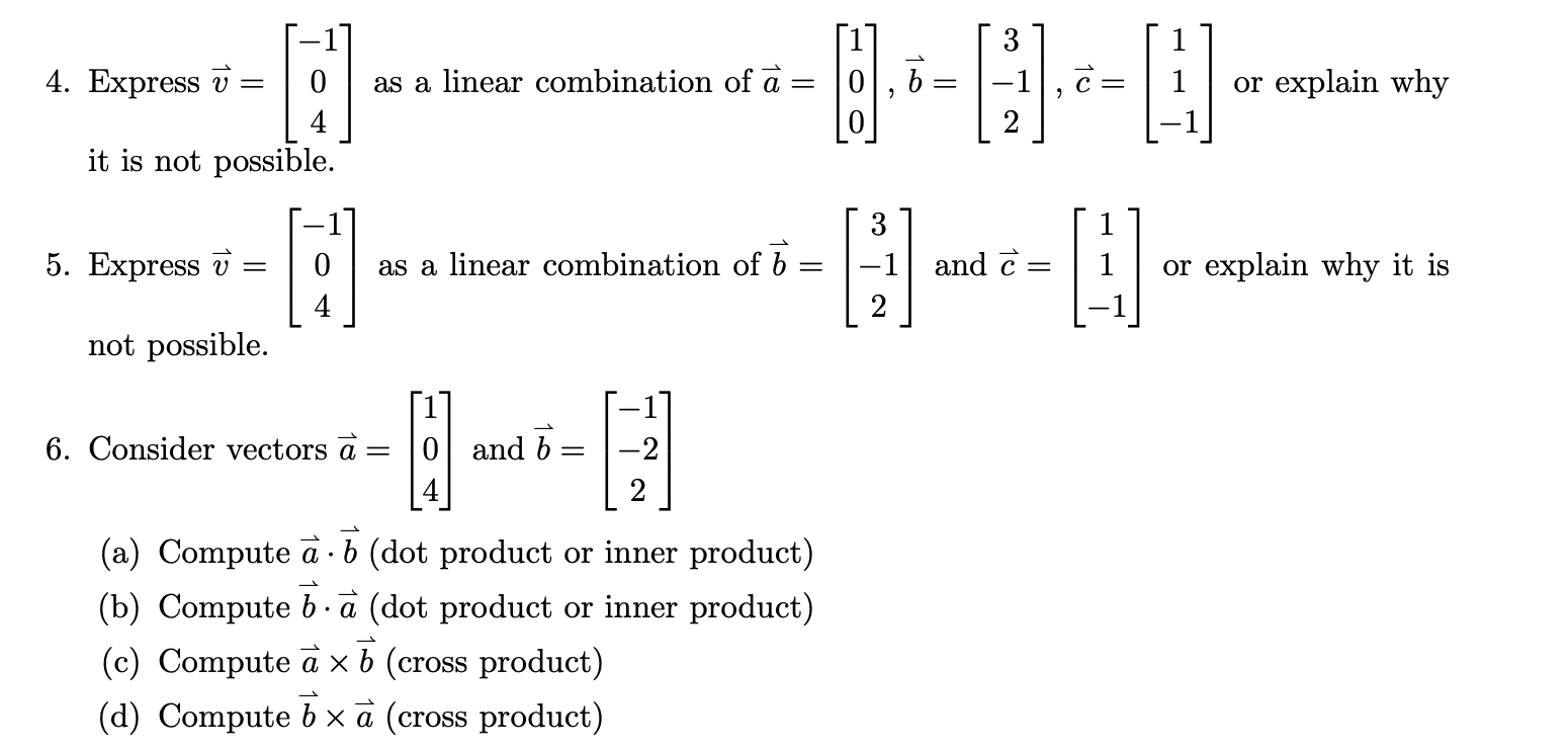 Solved 4. Express v=⎣⎡−104⎦⎤ as a linear combination of | Chegg.com