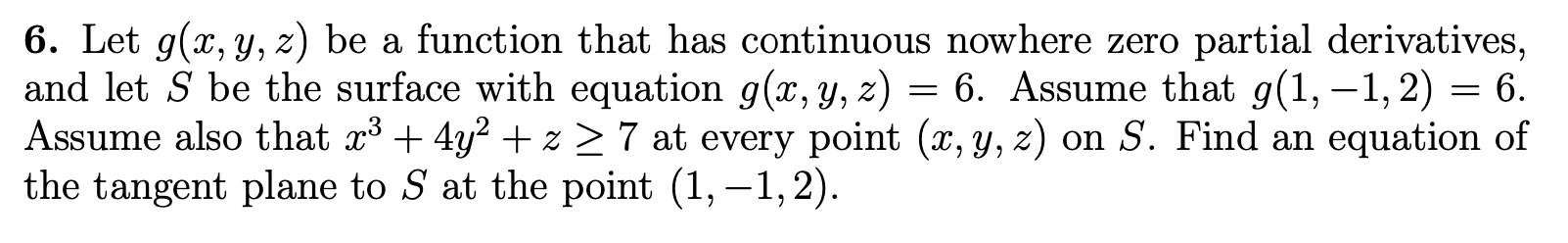 Solved - 7 6. Let g(x, y, z) be a function that has | Chegg.com