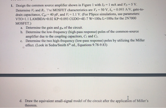 Solved 1. Design the common source amplifier shown in Figure | Chegg.com