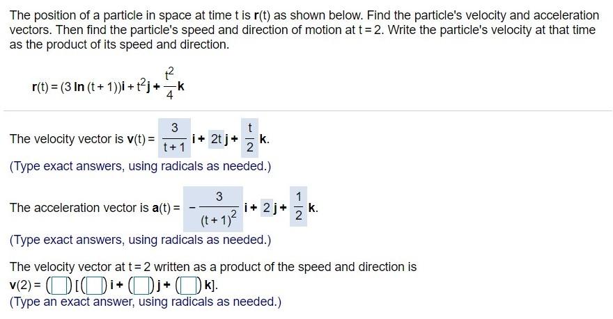 Solved The Position Of A Particle In Space At Time T Is Rt 5478